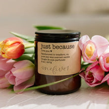 Load image into Gallery viewer, just because soy candle