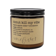 Load image into Gallery viewer, donut kill my vibe soy candle