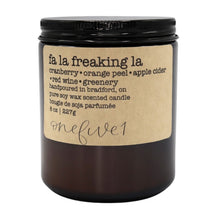 Load image into Gallery viewer, fa la freaking la soy candle