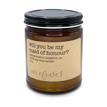 Load image into Gallery viewer, will you be my maid of honour?