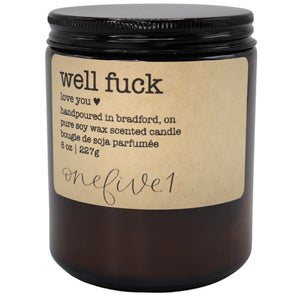 well fuck soy candle