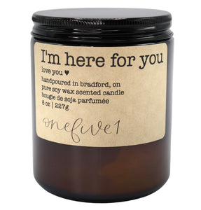 I'm here for you soy candle