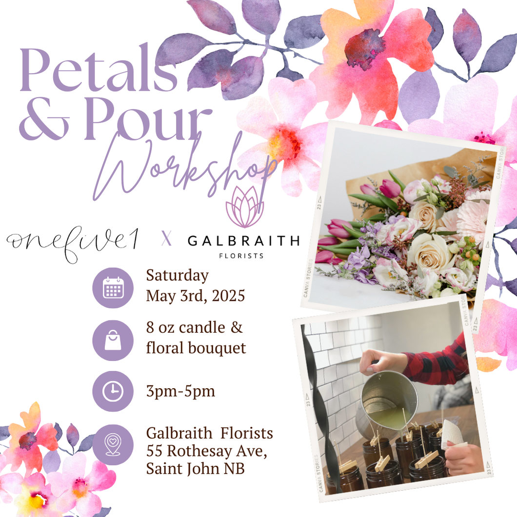 Petals & Pour Workshop May 3rd 3pm