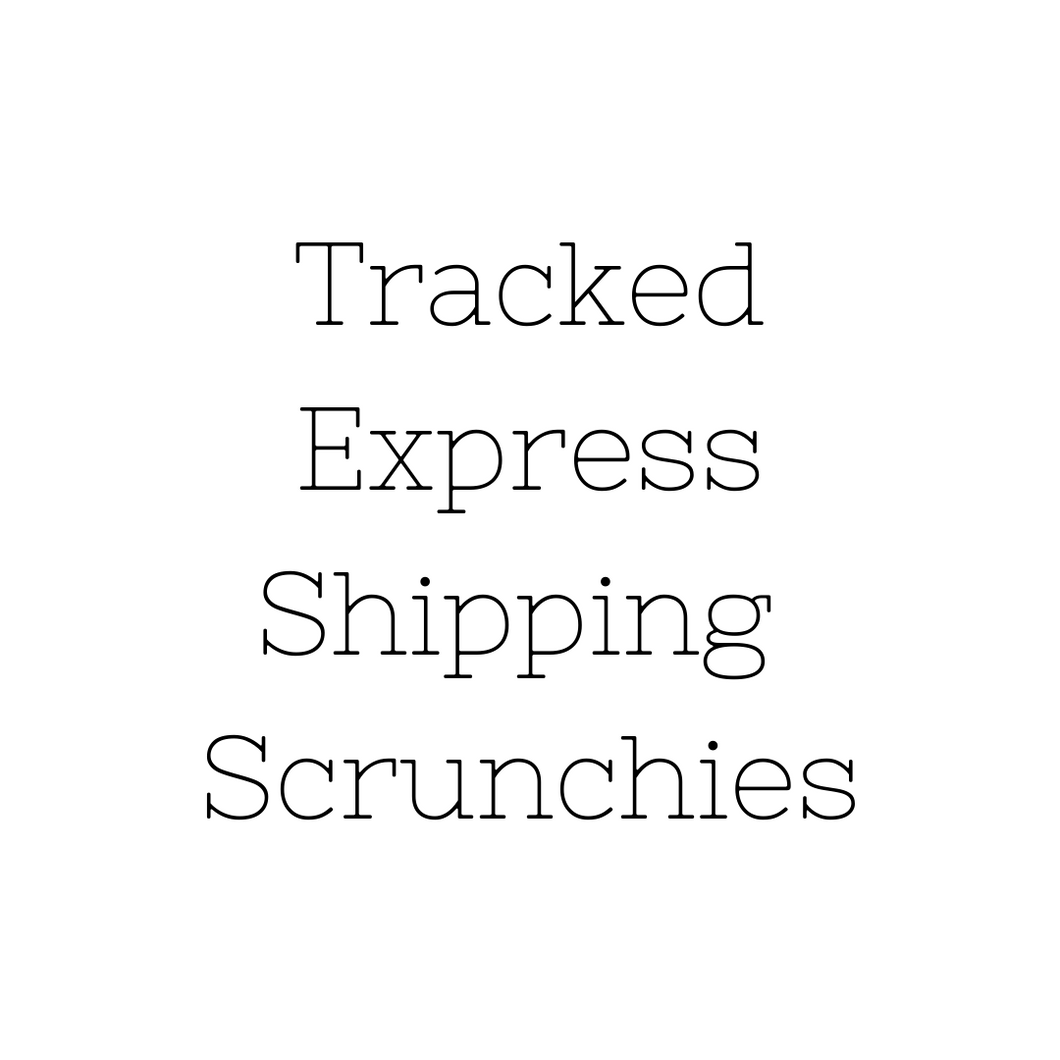 USA Tracked Express Shipping for Scrunchies