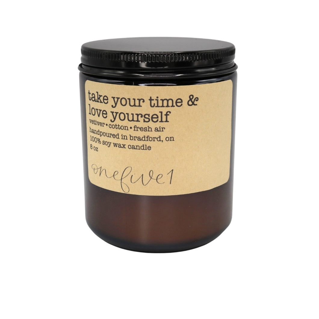 take your time & love yourself soy candle