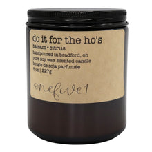 Load image into Gallery viewer, do it for the ho&#39;s soy candle
