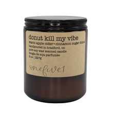 Load image into Gallery viewer, donut kill my vibe soy candle
